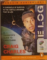 The Log - A Dwarfer's GUide to Everything written by Craig Charles performed by Craig Charles on Cassette (Abridged)